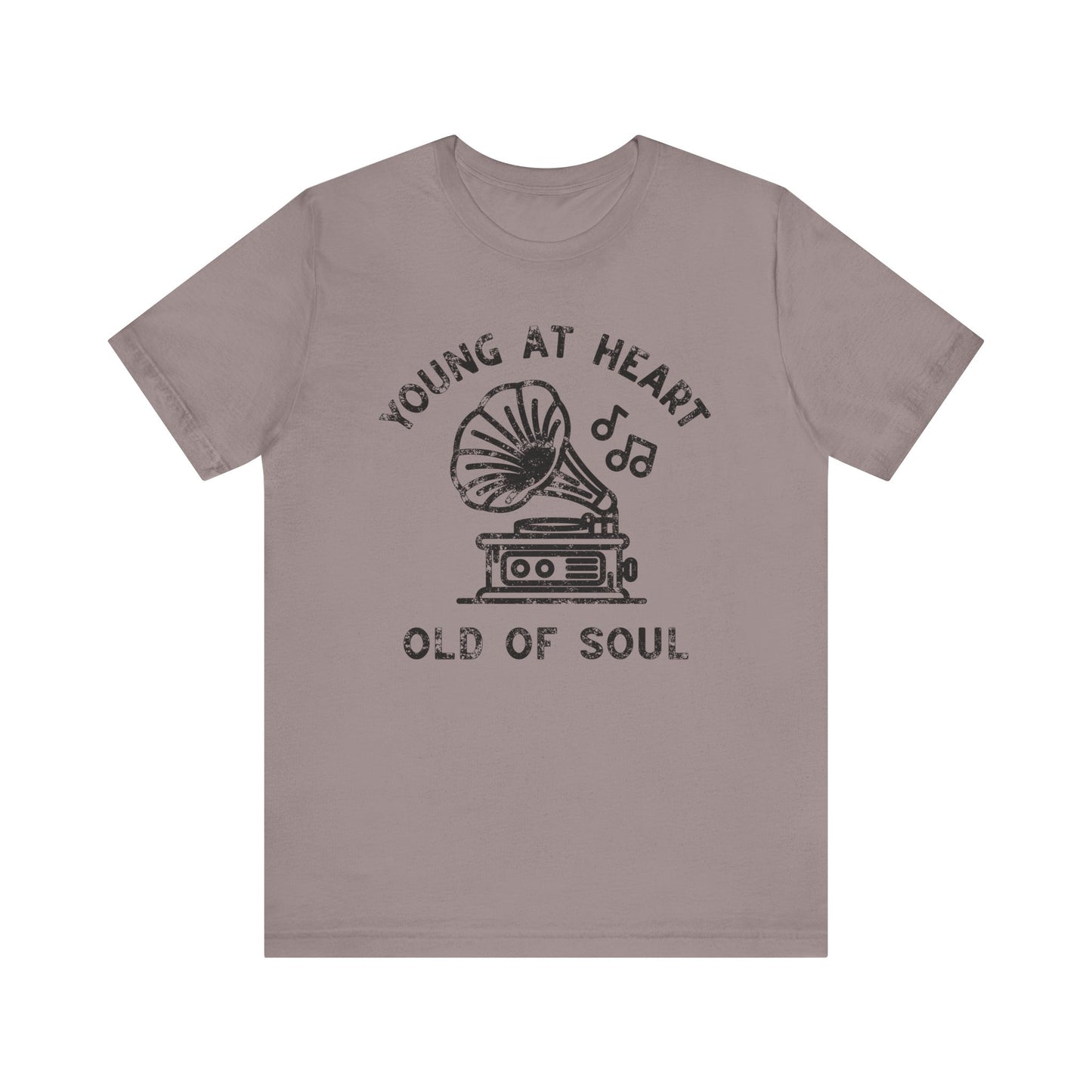 Young at Heart, Old of Soul T-Shirt