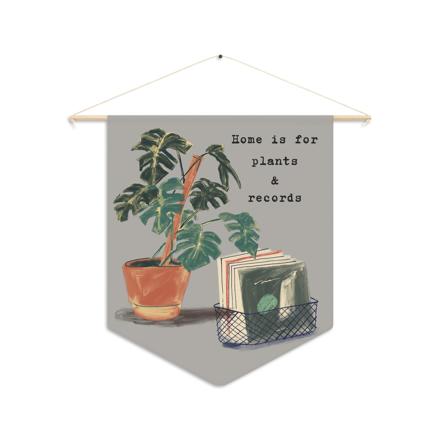 Home is for Plants & Records Wall Pennant