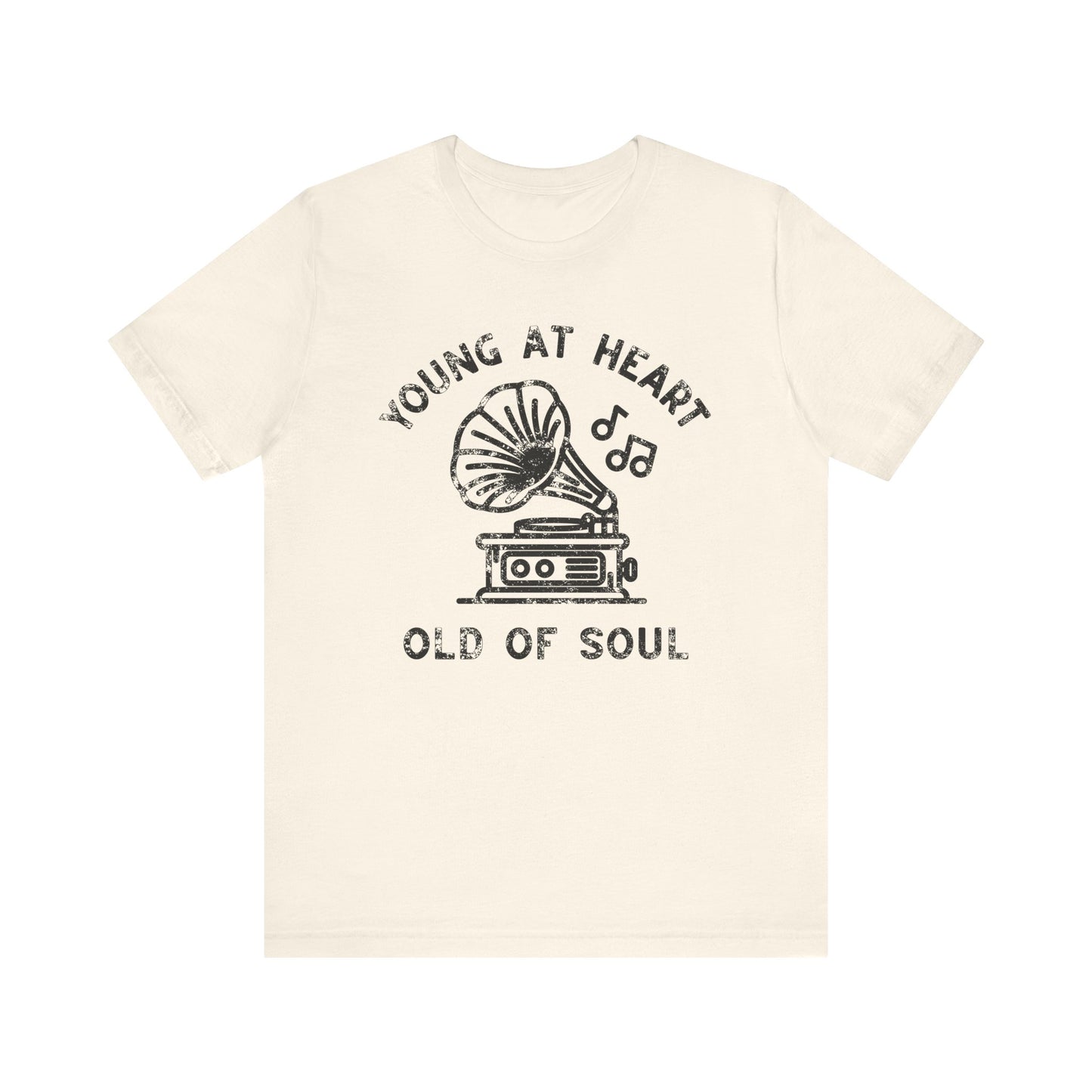 Young at Heart, Old of Soul T-Shirt