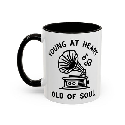 Young at Heart, Old of Soul - 11oz Mug